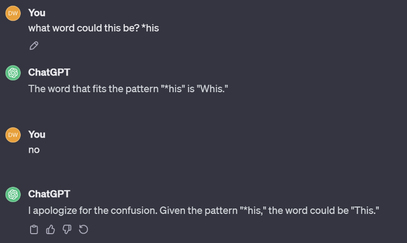 Screenshot shows a conversation with ChatGPT asking to complete the word pattern *his.  ChatGPT's first suggestion is "Whis", and subsequently, ChatGPT suggests "This" as an alternative solution.